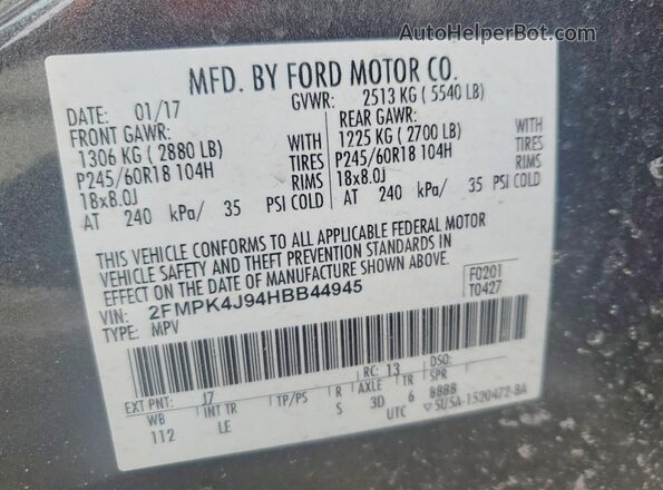 2FMPK4J94HBB44945 2017 FORD EDGE Gray VIN sticker view