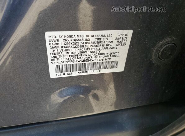 5FNYF6H52GB054576 2016 HONDA PILOT Gray Вид наклейки з VIN-кодом