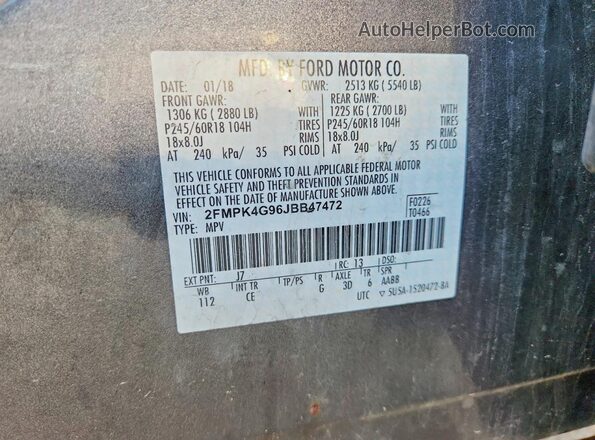 2FMPK4G96JBB47472 2018 FORD EDGE Gray Вид наклейки з VIN-кодом