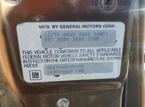 6D47S6Q165507 1976 CADILLAC DEVILLE Brown Vista de la etiqueta del VIN