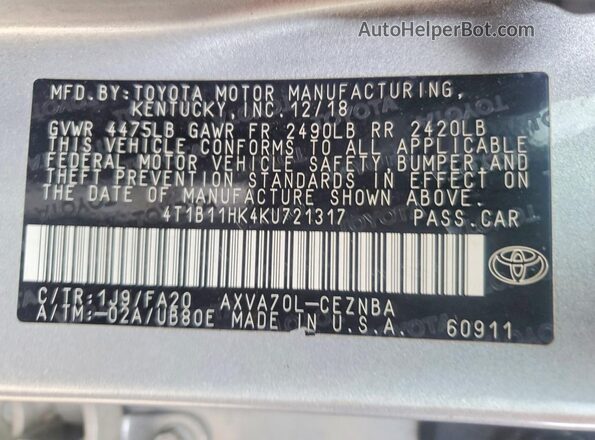 4T1B11HK4KU721317 2019 TOYOTA CAMRY Silver VIN კოდის სტიკერის ხედი