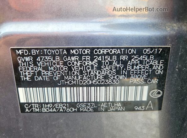 JTHCM1D20H5023830 2017 LEXUS IS Gray Вид наклейки з VIN-кодом