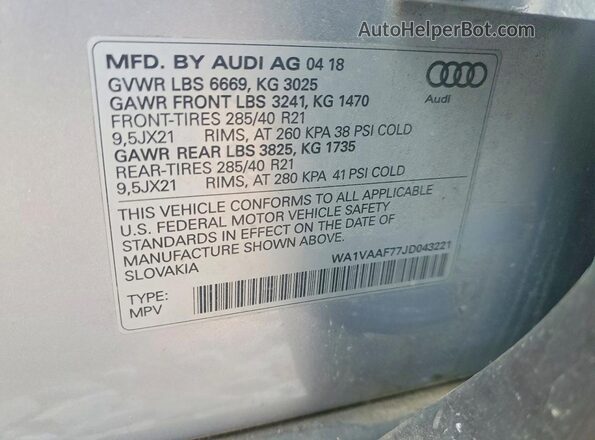 WA1VAAF77JD043221 2018 AUDI Q7 Silver VIN კოდის სტიკერის ხედი