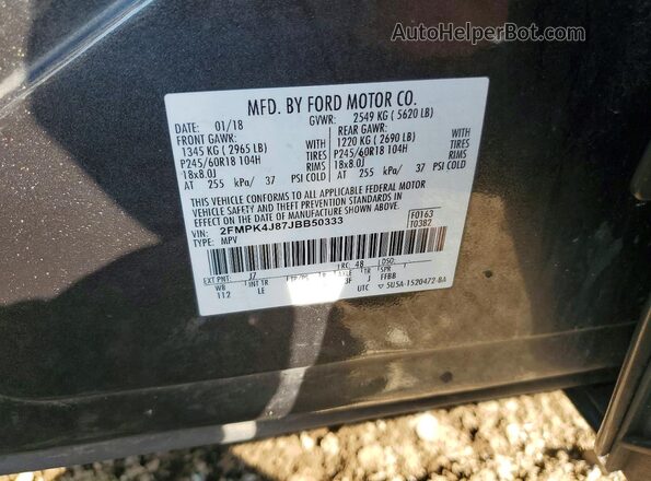 2FMPK4J87JBB50333 2018 FORD EDGE Charcoal Widok naklejki z numerem VIN
