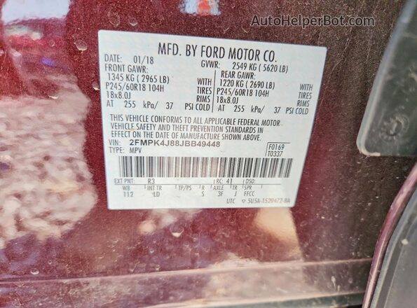 2FMPK4J88JBB49448 2018 FORD EDGE Maroon Vista de la etiqueta del VIN