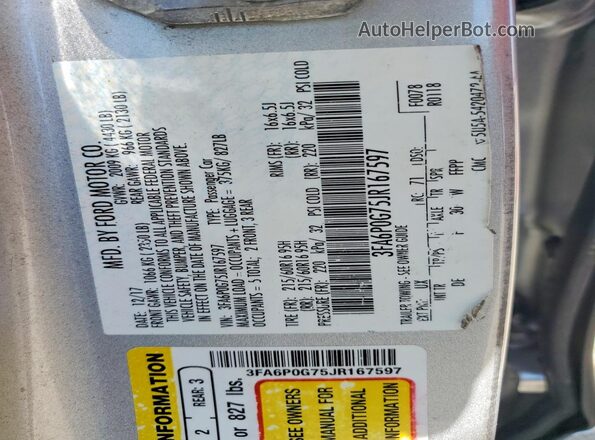 3FA6P0G75JR167597 2018 FORD FUSION Silver VIN sticker view