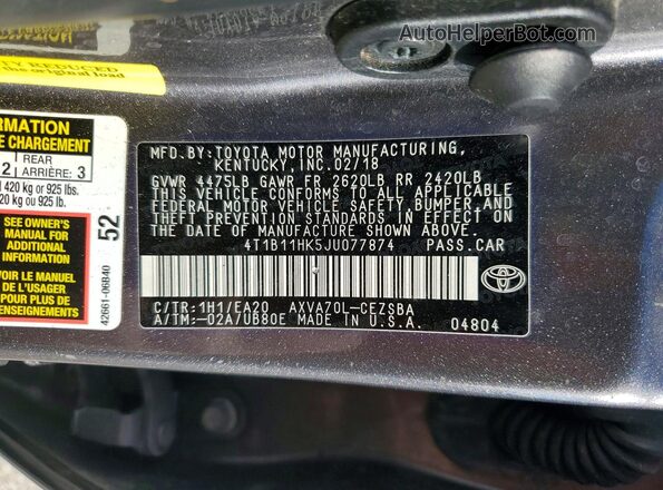 4T1B11HK5JU077874 2018 TOYOTA CAMRY Gray VIN sticker view