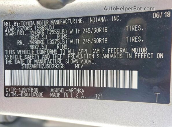 5TDZARFH2JS039368 2018 TOYOTA HIGHLANDER Silver Вид наклейки з VIN-кодом