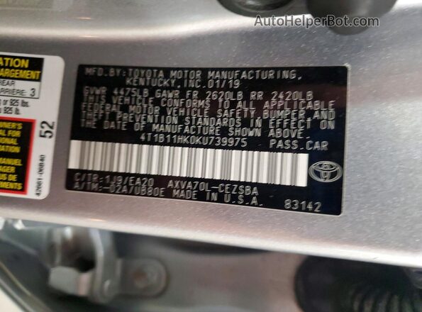 4T1B11HK0KU739975 2019 TOYOTA CAMRY Серебряный Вид наклейки с VIN-кодом